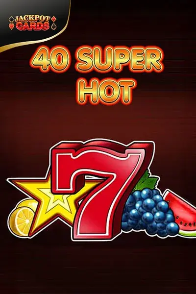 jeu 40 Super Hot · Super Spin Casino